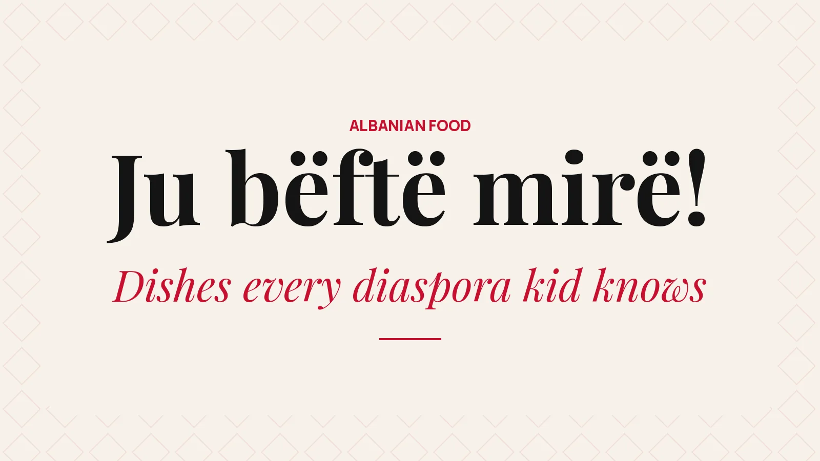 Albanian Food Every Diaspora Kid Knows