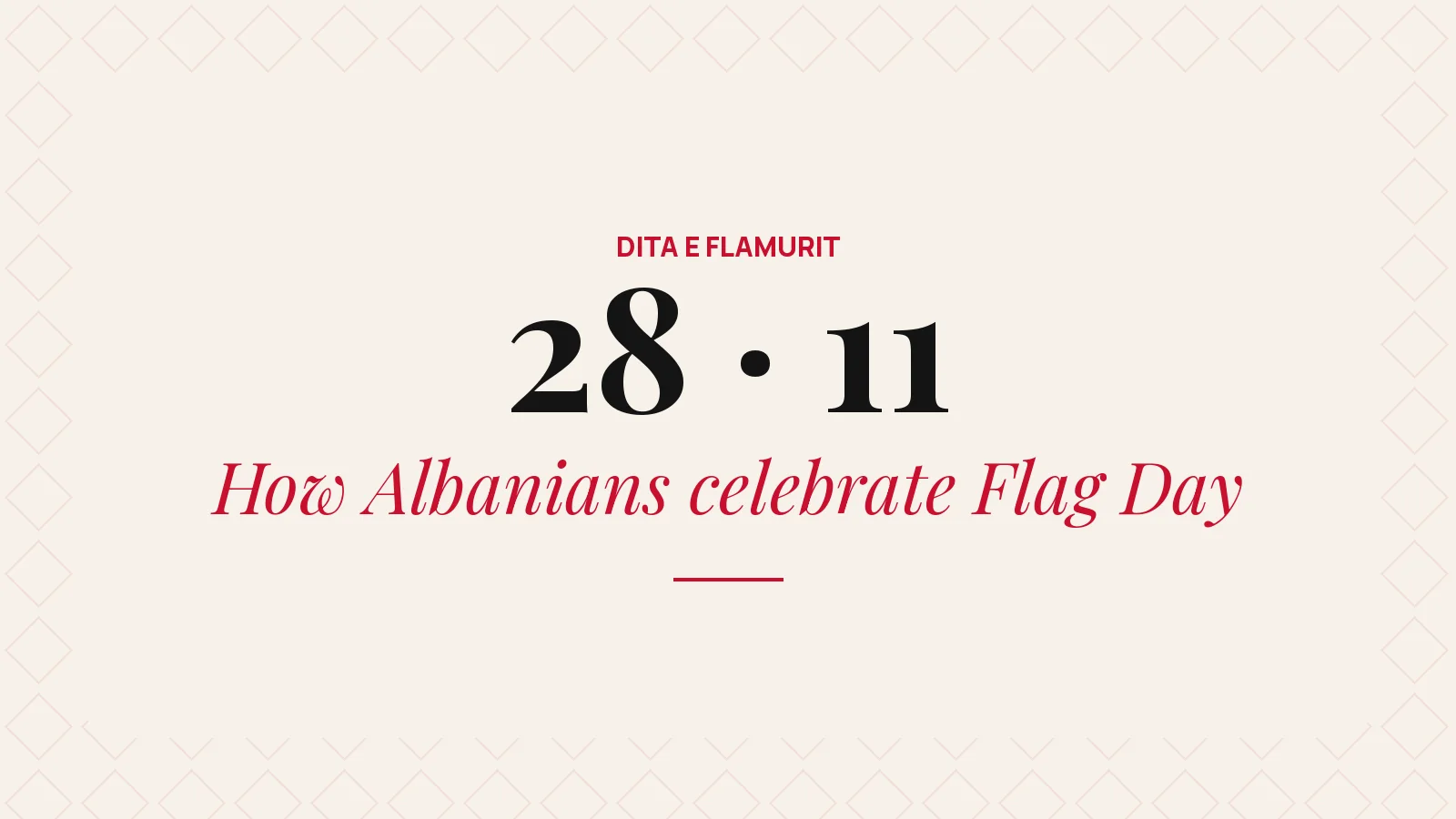 Albanian Flag Day: How Albanians Celebrate 28 November