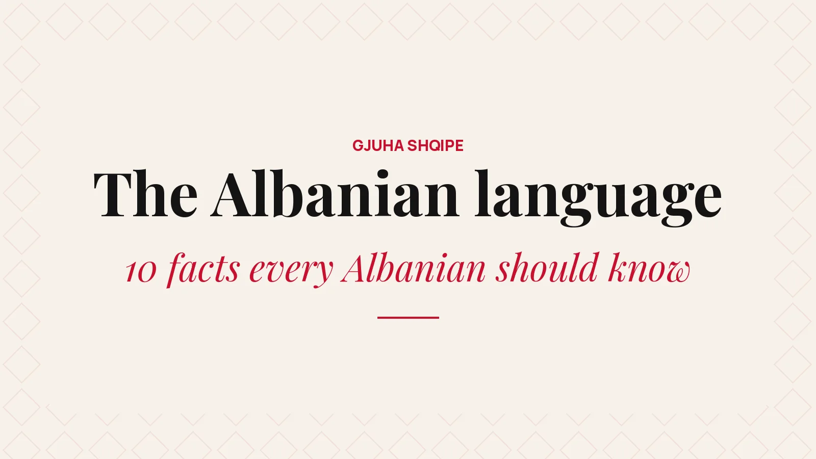 The Albanian language: 10 facts